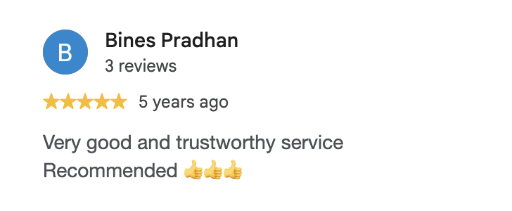 Google review by Bines Pradhan, 5 out of 5, 5 years ago: Very good and trustworthy service. Recommended 👍
